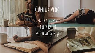 VLOG || Kitap okuma | Bolca kahve | Kitap alışverişi (Daily Vlog )