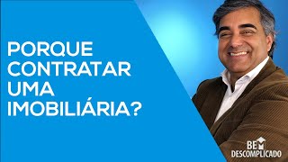 POR QUE CONTRATAR UMA IMOBILIÁRIA?