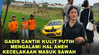 Kecelakaan 2 Gadis Cantik Kulit Putih di Ring Road Utara Sragen - Honda Brio RS Nyungsep ke Sawah