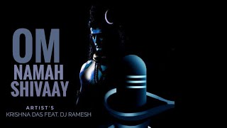 #Krishna Das Ft. DJ Ramesh - Om Namah Shivaya (Remix) | Full Audio