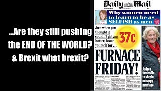 ...Are they still pushing the END OF THE WORLD? & Brexit what brexit?