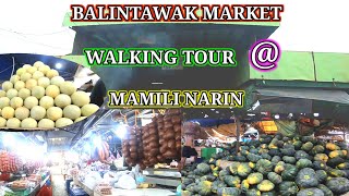 BALINTAWAK MARKET WALKING TOUR @ MAMILI NARIN