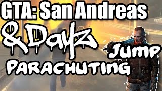 GTA: San Andreas -- DayZ Mod | Parachuting/Jump (MTA)