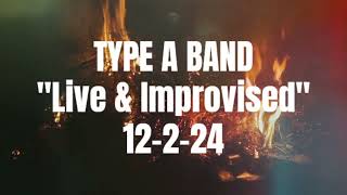 "Light My Fire" TYPE A BAND "Live & Improvised" @ Stage One Studio's