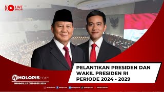 LIVE : Pelantikan Presiden dan Wakil Presiden Periode 2024 -2029