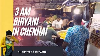 🔴 Early Morning Biryani in Chennai at 3 AM  || Short Vlogs || In Tamil