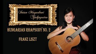 HUNGARIAN RHAPSODY No. 2 Franz Liszt - Solo Guitar Intan Mayadewi - Kazuhito Yamashita transcription