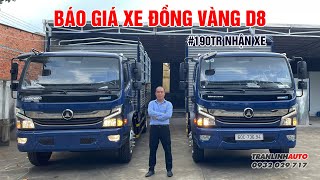 BÁO GIÁ XE TẢI  ĐỒNG VÀNG D8 8 TẤN THÙNG 6M3