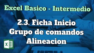 2.3. Ficha Inicio  - Grupo de comandos Alineacion