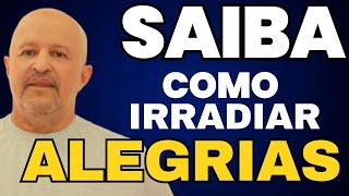 APRENDA DISTRIBUIR ALEGRIAS SEJA UM RAIO DE LUZ NA VIDA DE TODAS AS PESSOAS (Reflexão e Oração)