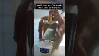 Perfume Hack//Perfumed Vaseline// How to//DIY//Make up//Beauty//Home Hacks//Quick tips//Beauty hacks