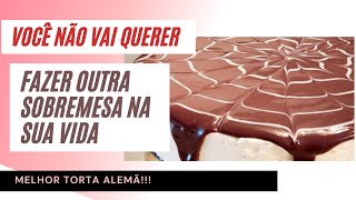 A melhor sobremesa do MUNDO | Torta Alemã especial | Sobremesa que não vai ao fogão