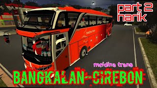 BUSSID v 371 Obb high quality, bangkalan ke cirebon mode narik part 2 (MEIDINA TRANS)