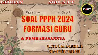 SOAL PPPK GURU DAN PEMBAHASANNYA TAHUN 2024 | PART 4 |