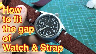 Easy tip to fit the gap beetween watch Case and Strap l Hamilton Khakhi Mechanical