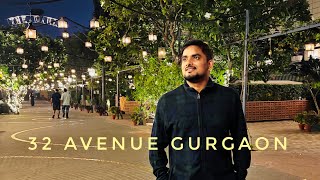 32nd Avenue Gurgaon 😍 !! Best Place to visit In Gurgaon