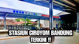 KONDISI STASIUN CIROYOM BANDUNG TERKINI