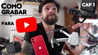 👉🏻Cómo empezar a hacer videos para youtube | Mi equipo para grabar | Parte 1