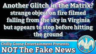 NOT The Fake News / Strange Fireball Falls from the Sky in West Virginia, Stops Before Ground