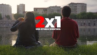 2X1 UNA STORIA SCONTATA