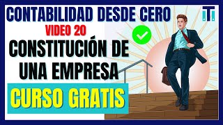 ¿Cómo constituir una empresa? Pasos para constituir una empresa |Contabilidad desde cero * VÍDEO 20*