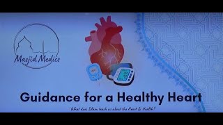 Guidance for a Healthy Heart by Masjid Medics