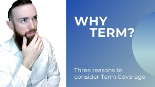 Why Term?