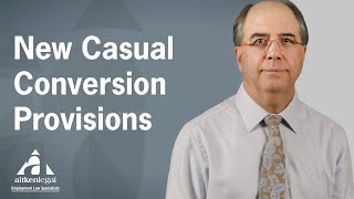 New Casual Conversion Provisions for Employers of Casual Employees