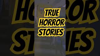 True terrifying horror stories#shorts  #scary