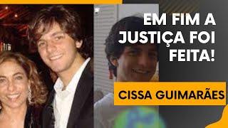 Cissa Guimarães comemora decisão da Justiça pela prisão de acusados por morte do seu filho