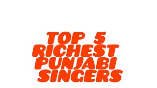 ਇਹ ਹਨ ਸਭ ਤੋਂ ਅਮੀਰ ਪੰਜਾਬੀ ਸਿੰਗਰ🙄ਜਿਹਨਾਂ ਦੀ Income🤯#ਸਾਡੀ ਸੋਚ ਤੋ ਪਰੇ😮