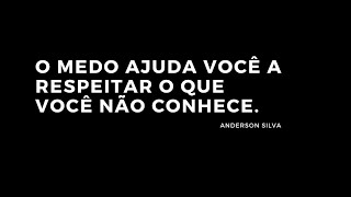 O MEDO AJUDA VOCÊ A RESPEITAR O QUE VOCÊ NÃO CONHECE. [ANDERSON SILVA] #shorts