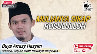 Buya arrazy hasyim - Mulianya sikap rosululloh