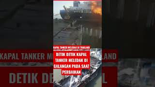 🔴KAPAL TANKER  TERBAKA GALANGAN #shortvideo #kapal #tanker #shots #Shorts