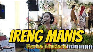 SUARA JERNIH..!!!! LANGGAM IRENG MANIS CAMPURSARI (COVER)  RARHA MUTIARA