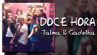 Doce Hora - Talma & Gadelha