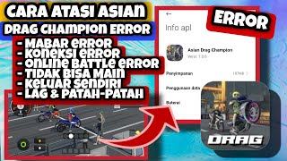 Cara Atasi Asian Drag Champion Error || Cara Atasi Masalah Asian Drag Error Mabar Online Battle