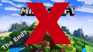 The End of Minecraft?