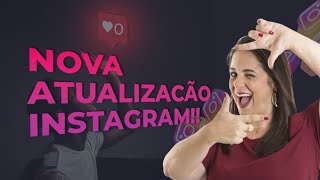 NOVA ATUALIZAÇÃO DO INSTAGRAM. O que vai mudar nos vídeos para Instagram? | Camila Augusto