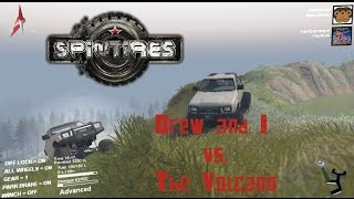 Spintires MP - Ep. 1 - Drew and I VS. The Volcano