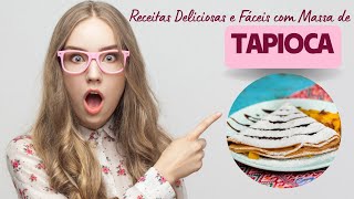 Receitas Deliciosas e Fáceis com Tapioca