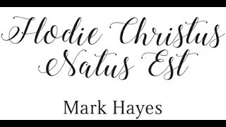 Hodie Christus natus est Mark Hayes  - Petri Apostoli Cantores