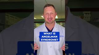 FAST Facts: What is Angelman syndrome?