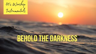 Worship Piano - Behold the Darkness