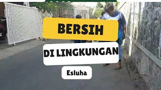 Jumat Bersih di Lingkungan Esluha