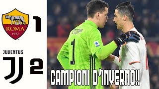 CAMPIONI D'INVERNO!!! | Roma - Juventus 1-2