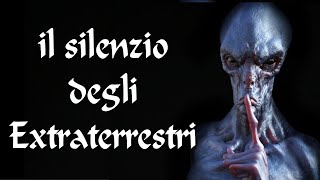 IL SILENZIO DEGLI EXTRATERRESTRI