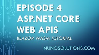 Blazor WASM - Web APIs (Episode 4)