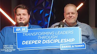 Transforming Leaders Through Deeper Discipleship | Ep 31