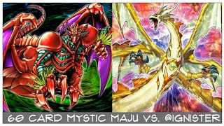 60 Card Mystic Maju( Deck Reveal after match) vs. @Ignister